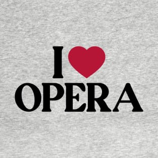 I Love Opera T-Shirt